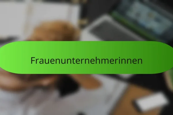 Frauenunternehmerinnen